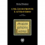 L’ISLĀM DI FRONTE E ATTRAVERSO